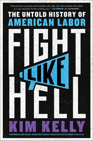 Fight Like Hell by Kim Kelly