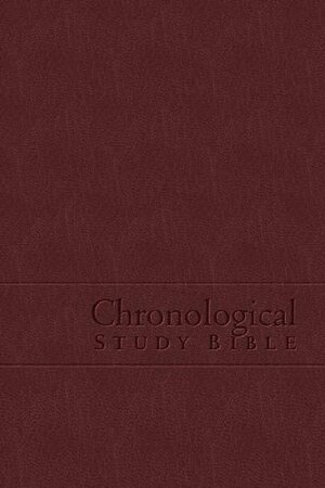 Chronological Study Bible: Explore God's Word In Historical Order- New King James Version by Anonymous
