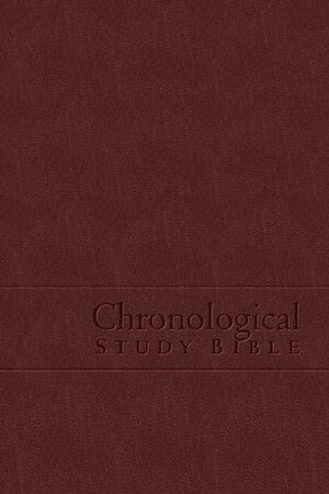 Chronological Study Bible: Explore God's Word In Historical Order- New King James Version by Anonymous