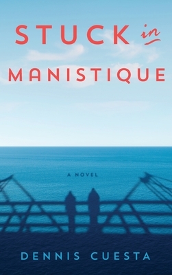 Stuck in Manistique by Dennis Cuesta