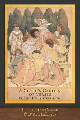 A Child's Garden of Verses: 100th Anniversary Collection by Robert Louis Stevenson