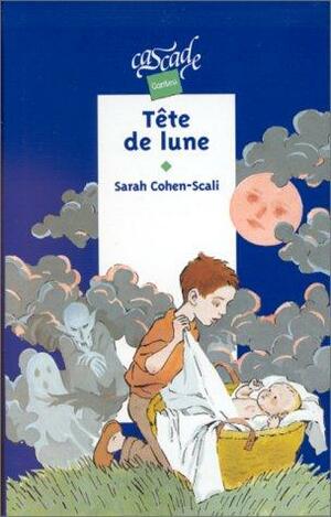 Tête de lune by Sarah Cohen-Scali