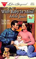 With Baby in Mind by Arlene James