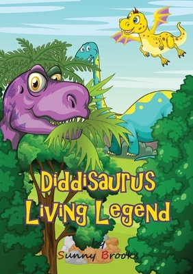 Diddisaurus Living Legend by Sunny Brooks