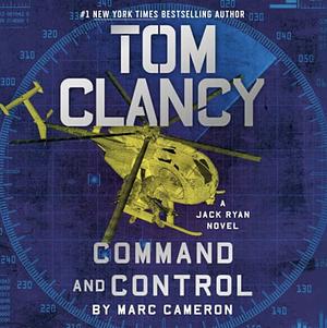 Tom Clancy Command and Control by Marc Cameron