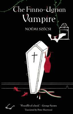 The Finno-Ugrian Vampire by Noémi Szécsi