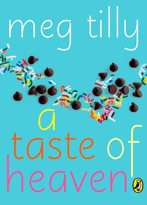 A Taste Of Heaven by Meg Tilly