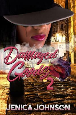 Damaged Goods 2 by Jenica Johnson