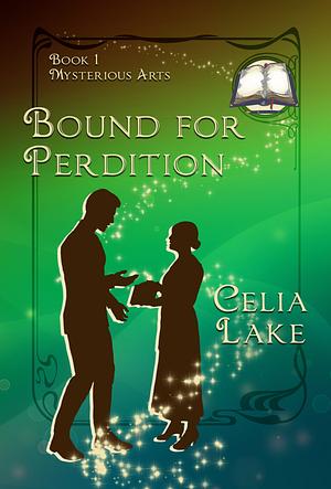 Bound for Perdition by Celia Lake