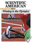 The Science of Sports: Winning in the Olympics by Scientific American Editors