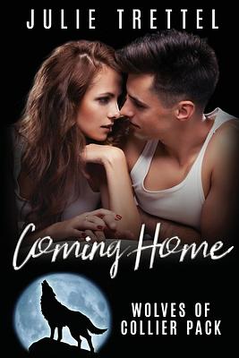 Coming Home by Julie Trettel