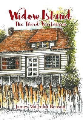 Widow Island: The Third Visitation by James Benson