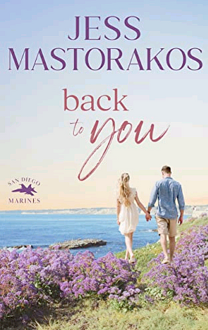 Back to You by Jess Mastorakos