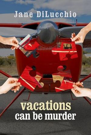 Vacations Can Be Murder by Jane DiLucchio
