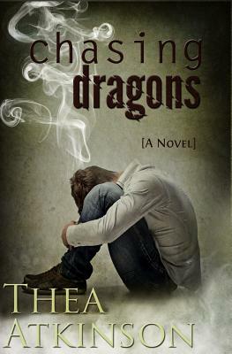 Chasing Dragons by Thea Atkinson