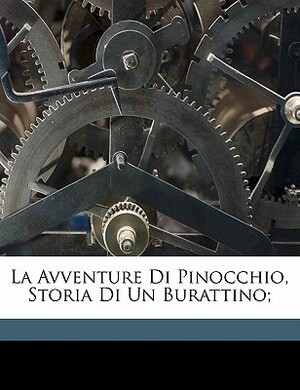La Avventure Di Pinocchio, Storia Di Un Burattino; by Carlo Collodi