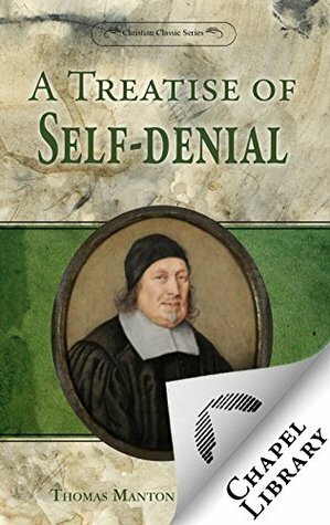 A Treatise of Self-denial by Thomas Manton