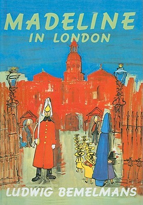 Madeline in London by Ludwig Bemelmans