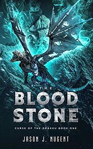 The Blood Stone by Jason J. Nugent