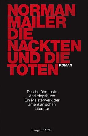 Die Nackten und die Toten by Norman Mailer