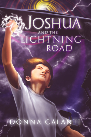 Joshua and the Lightning Road by Donna Galanti