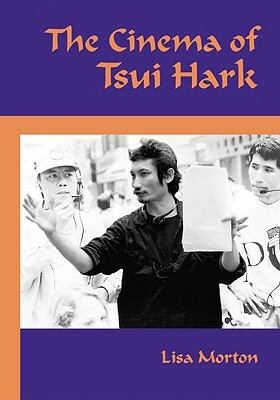 The Cinema of Tsui Hark by Lisa Morton