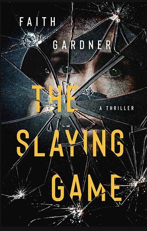 The Slaying Game  by Faith Gardner