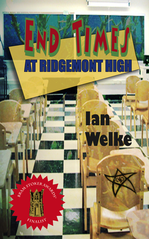 End Times at Ridgemont High by Ian Welke