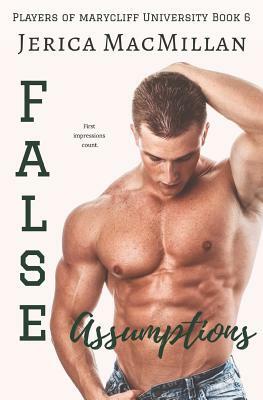 False Assumptions by Jerica MacMillan