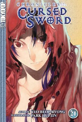 Chronicles of the Cursed Sword Volume 21 (Chronicles of the Cursed Sword by Beop-Ryong Yeo, Hui-Jin Park