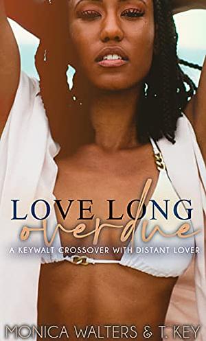 Love Long Overdue by Monica Walters