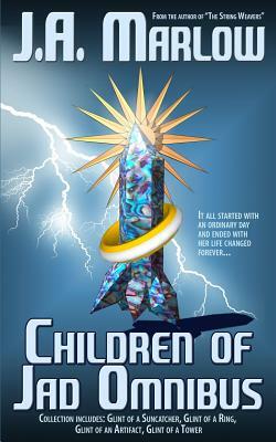 Children of Jad Omnibus by J. a. Marlow