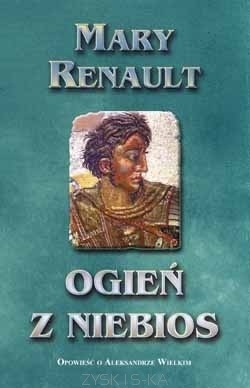 Ogień z niebios by Mary Renault