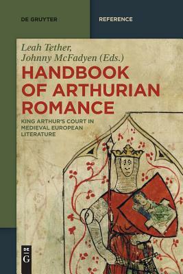 Handbook of Arthurian Romance: King Arthur's Court in Medieval European Literature by 