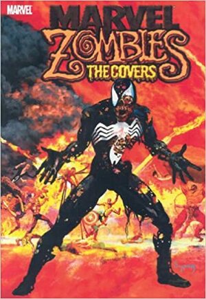 Marvel Zombies: The Covers by Kyle Hotz, Greg Land, Arthur Suydam