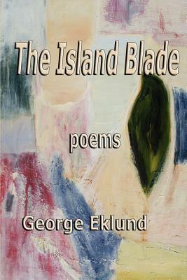 The Island Blade by George Eklund