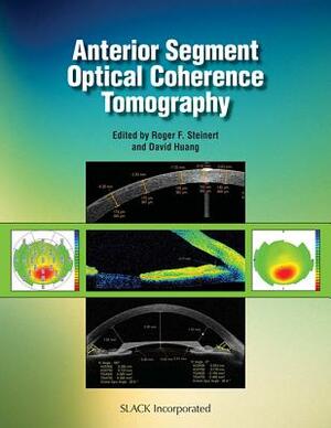 Anterior Segment Optical Coherence Tomography by Roger Steinert, David Huang