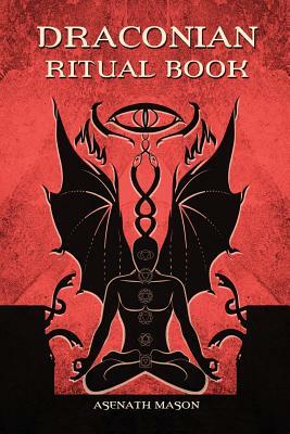 Draconian Ritual Book by Asenath Mason