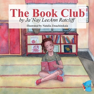 The Book Club by Ja'nay Leeann Ratcliff