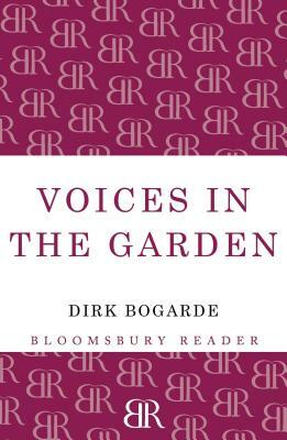 Voices in the Garden by Dirk Bogarde