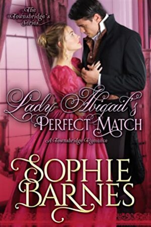 Lady Abigail's Perfect Match by Sophie Barnes