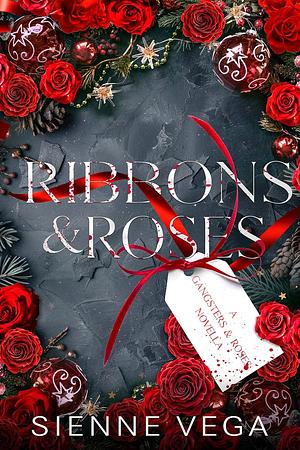 Ribbons and Roses by Sienne Vega