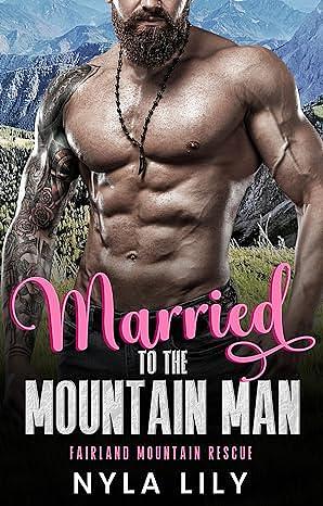 Married to the Mountain Man by Nyla Lily, Nyla Lily