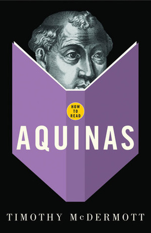 How to Read Aquinas by Timothy McDermott