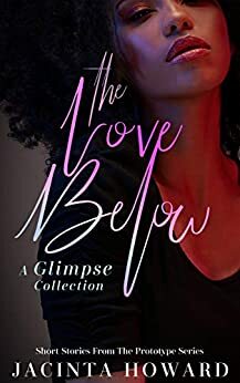 The Love Below (Prototype Glimpse Collection) by Jacinta Howard