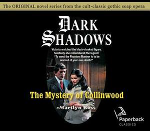 The Mystery of Collinwood, Volume 4 by Marilyn Ross
