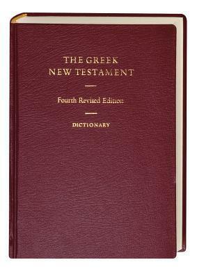 Greek New Testament-FL by Bruce M. Metzger, Allen Wikgren, Carlo Maria Martini, Matthew Black, Eberhard Nestle