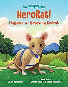 Herorat!: Magawa, a Lifesaving Rodent by Keiron Ward, Jodie Parachini, Jason Dewhirst