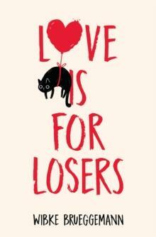 Love Is for Losers by Wibke Brueggemann