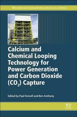 Calcium and Chemical Looping Technology for Power Generation and Carbon Dioxide (Co2) Capture by 